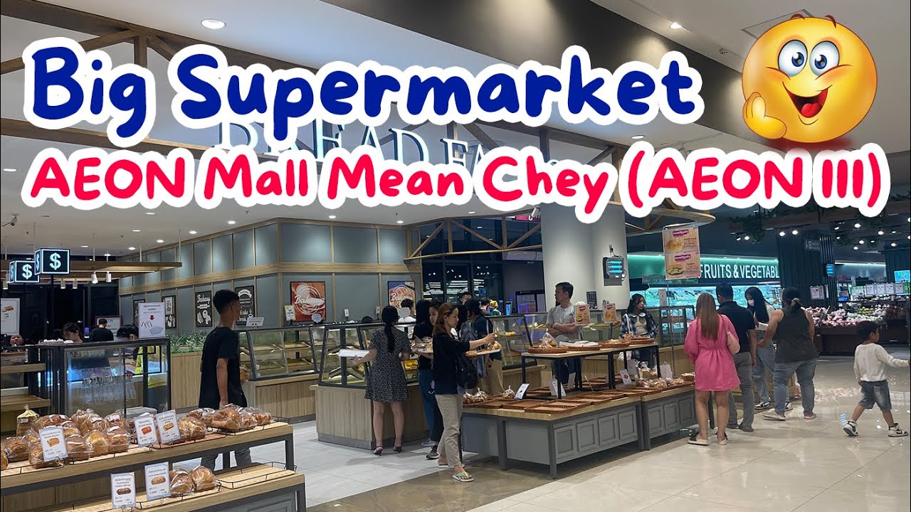 AEON Mall Mean Chey (AEON III) Big Supermarket in Phnom Penh Cambodia