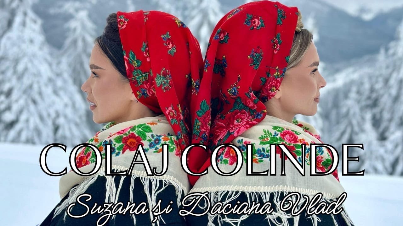 Colaj colinde - Suzana și Daciana Vlad | Videoclipuri