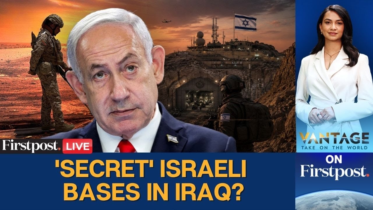 LIVE: Is Israel Building &lsquo;Secret&rsquo; Military Bases in Iraq Amid Iran War? | Vantage on Firstpost