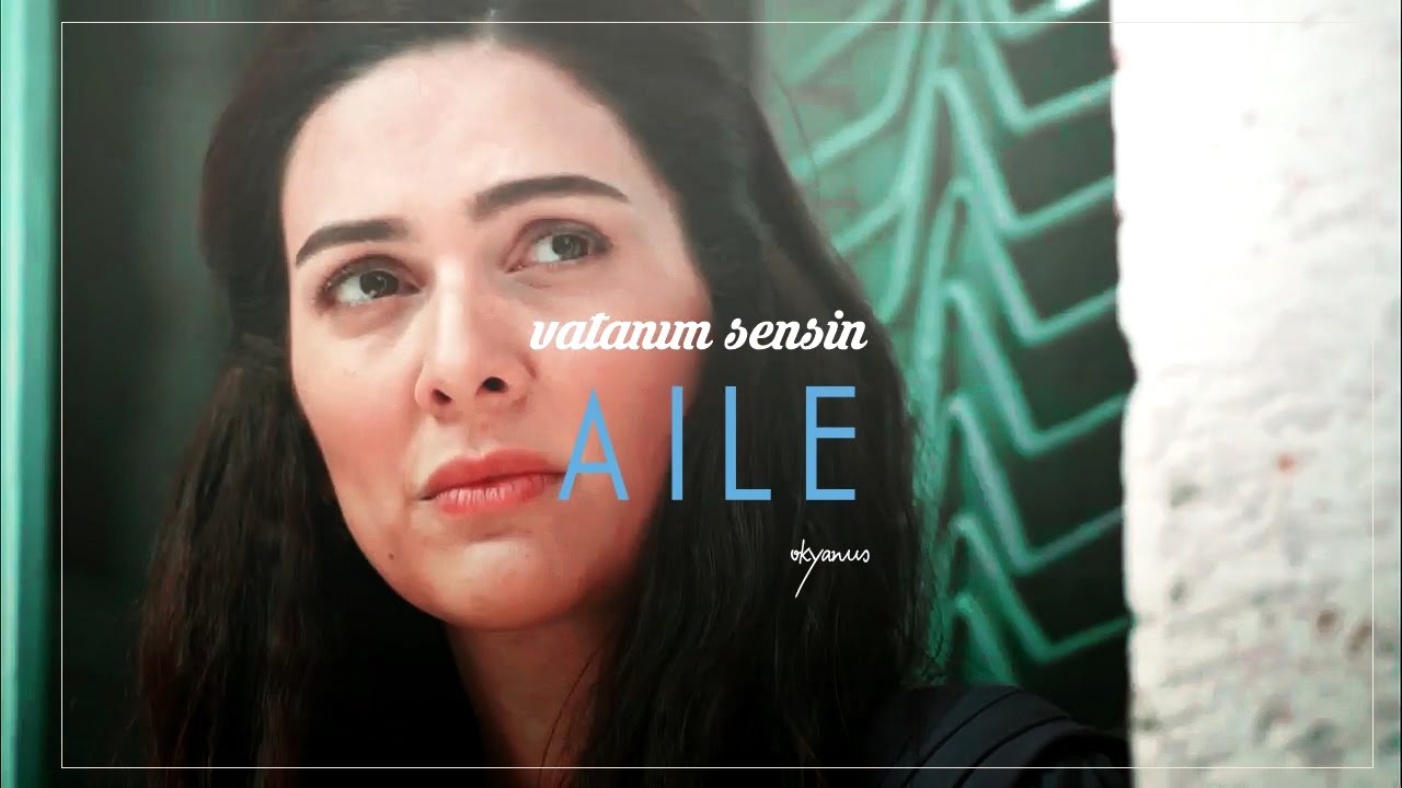 Vatanım Sensin || Aile