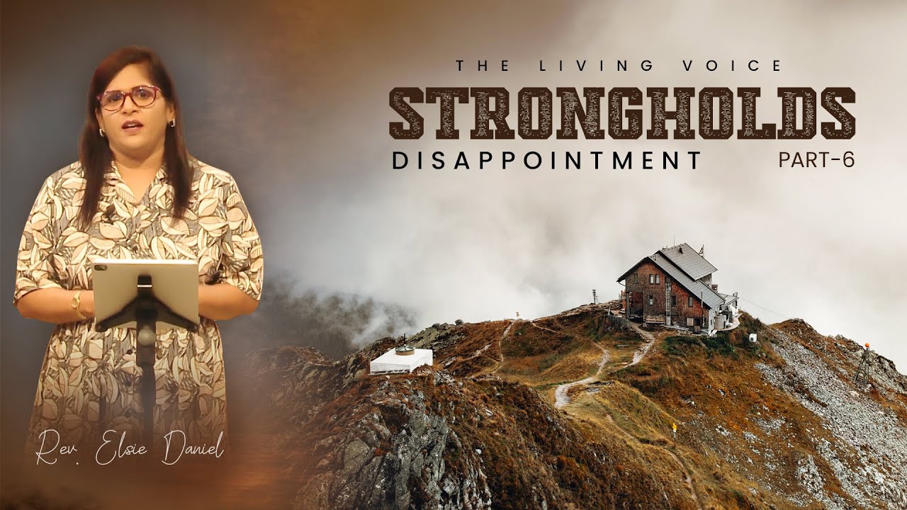 Strongholds: Part 06 | Disappointment |  English Christian Message | Rev. Elsie Daniel Message