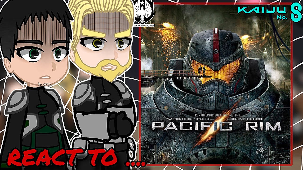 Kaiju No.8 React to Pacific Rim || Jaegers ||Gacha React
