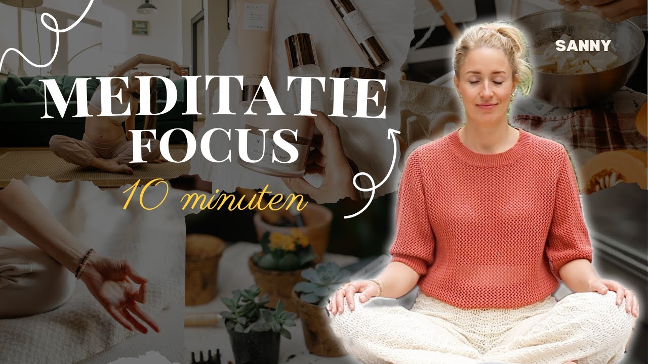 Focus Meditatie (10 min) – Voor als je OVERPRIKKELD bent | Sanny Verhoeven