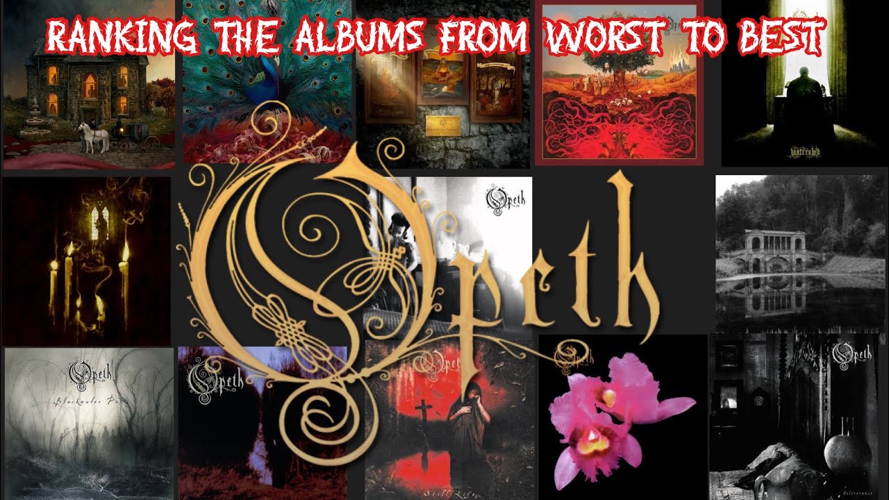 Opeth Albums Ranked From Worst to Best (Ranking the Albums - Opeth)