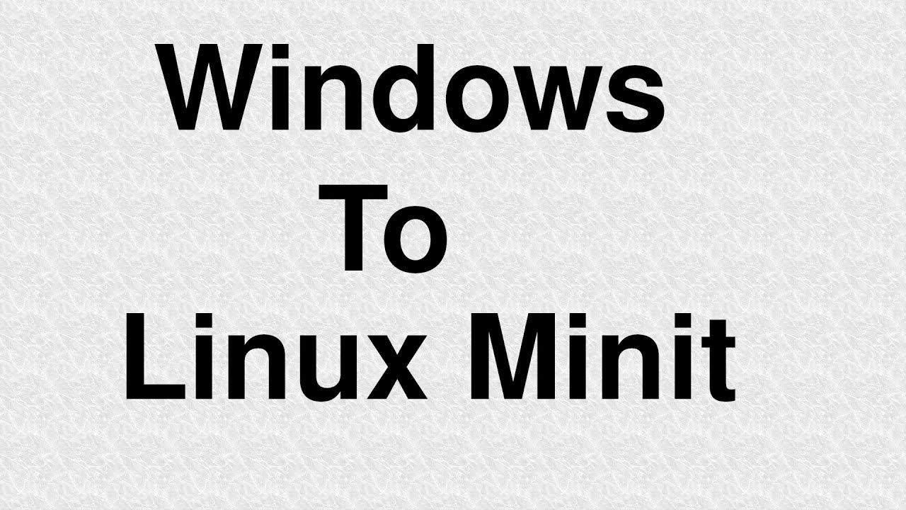 How to Replace Windows with Linux Mint