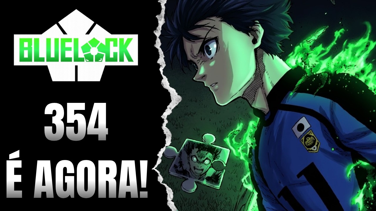 Blue Lock 354 - ISAGI ATEU CONFIRMADO!... COME&Ccedil;A LOGO PELAMOR DE DEUS!