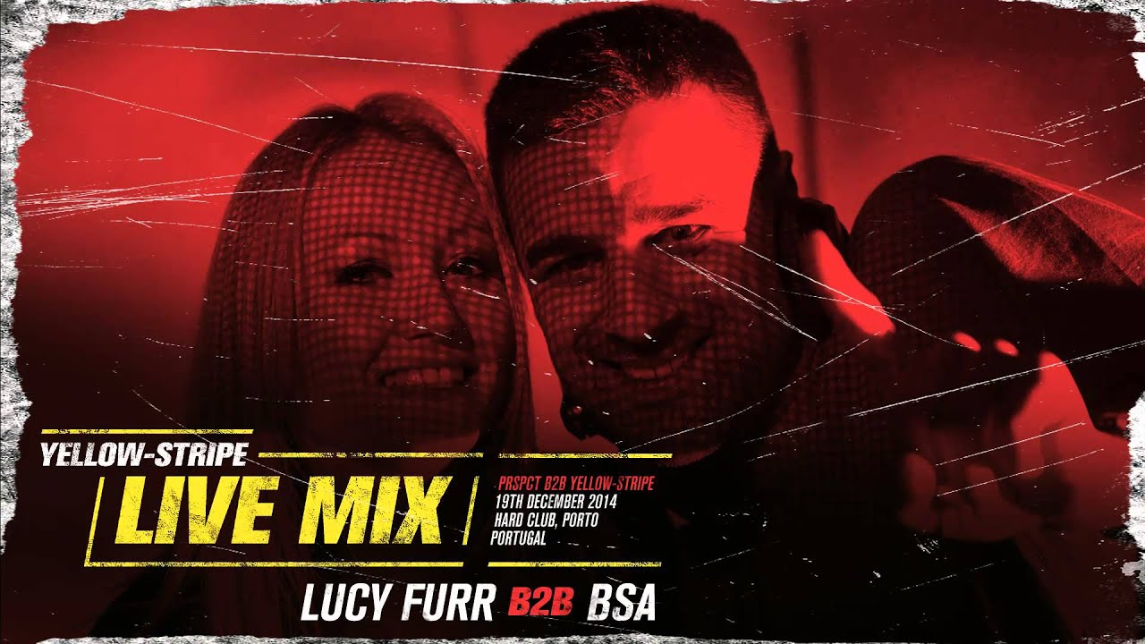 Yellow-Stripe Live Mix : Lucy Furr b2b Bsa (2014)