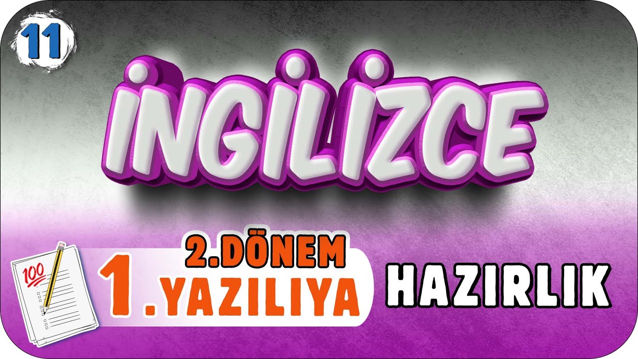 11.Sınıf İngilizce 2.Dönem 1.Yazılı Hazırlık #2023