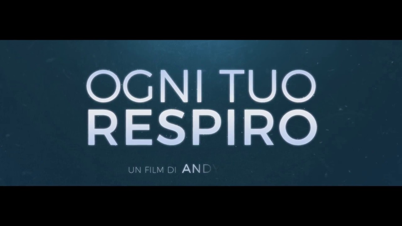 Ogni Tuo Respiro | Trailer Ufficiale Italiano