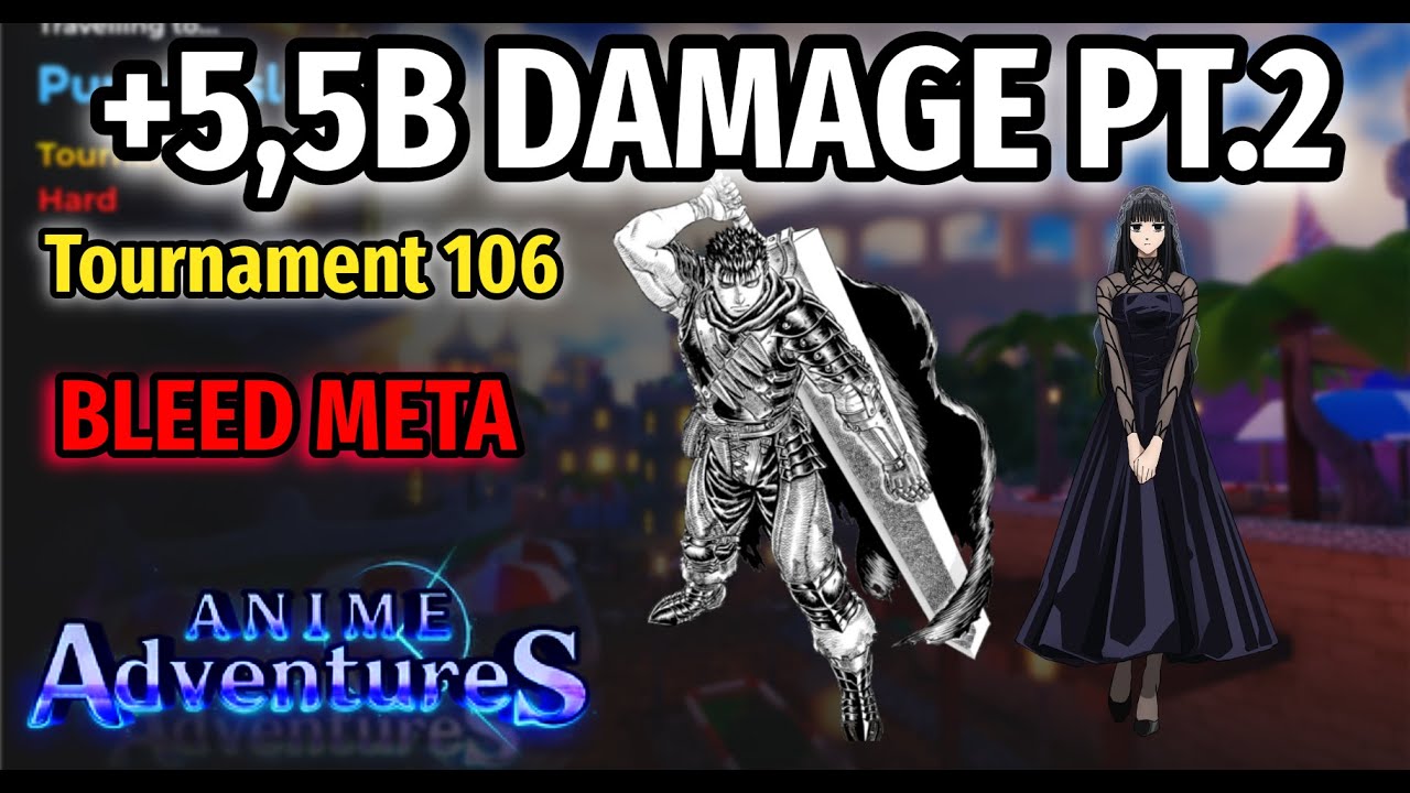 5.5B+ DAMAGE STRAT IN TOURNAMENT 106 (NEW UNIT) PT.2 | Anime Adventures