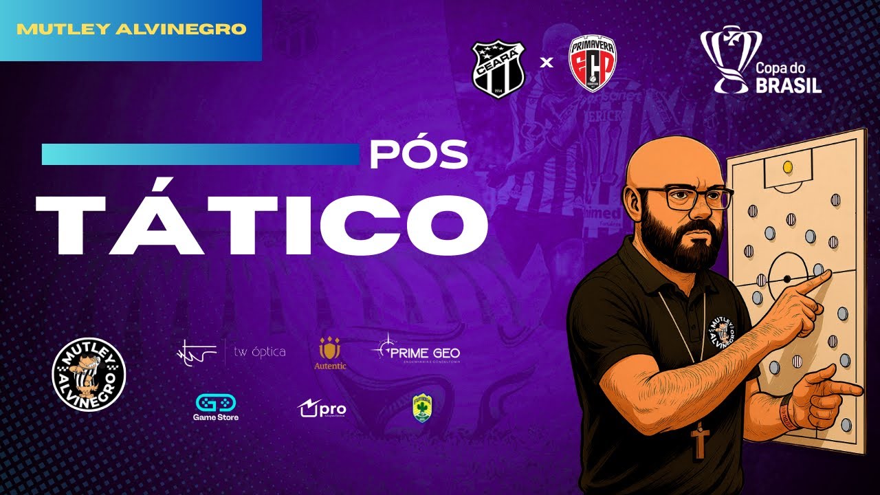 PÓS-TÁTICO: CEARÁ 2 X 1 PRIMAVERA - MUITO VOLUME POUCA EFETIVIDADE!