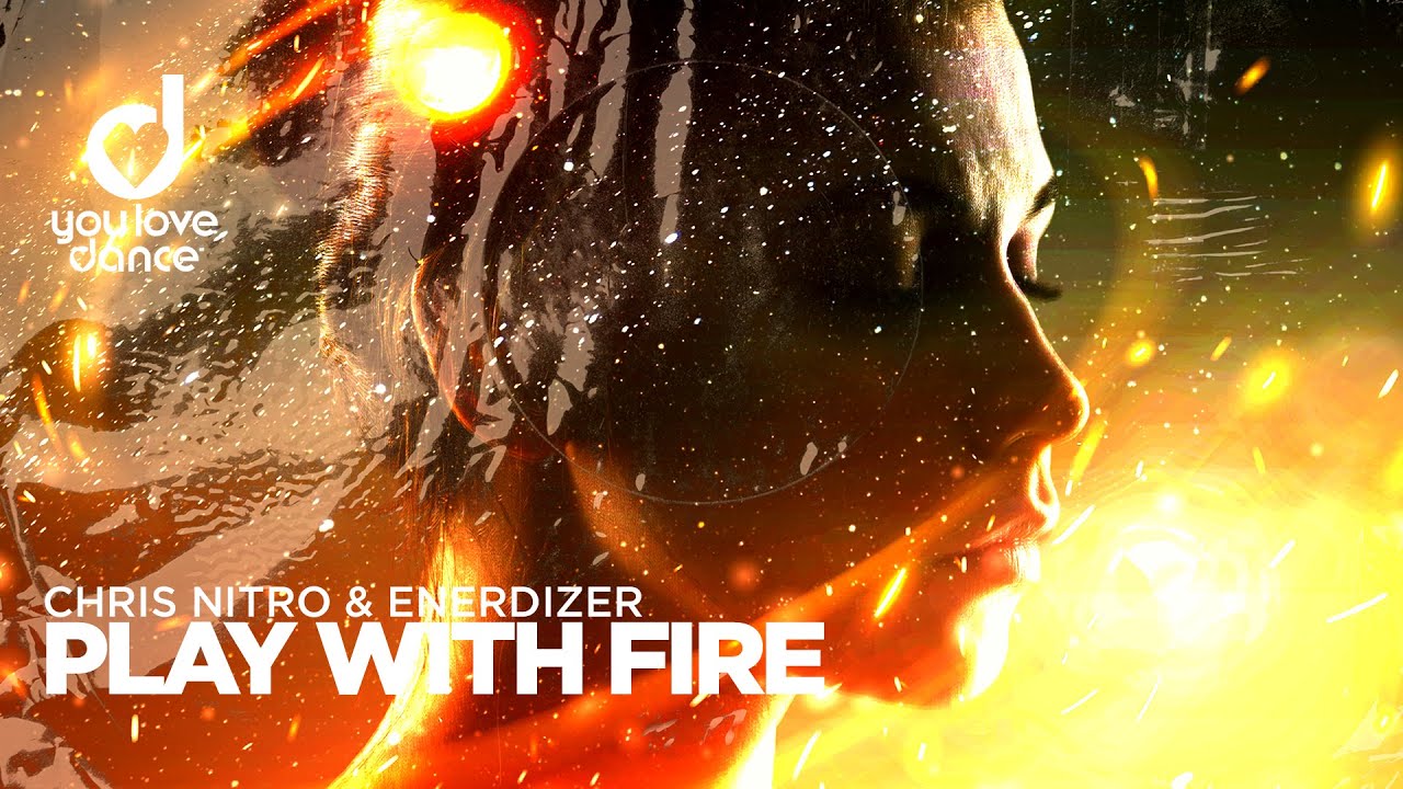 Chris Nitro & Enerdizer &ndash; Play With Fire