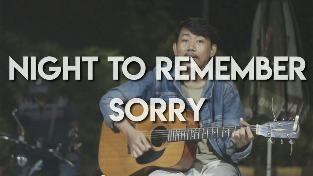NIGHT TO REMEMBER - SORRY ( COVER IRFANTOPO)