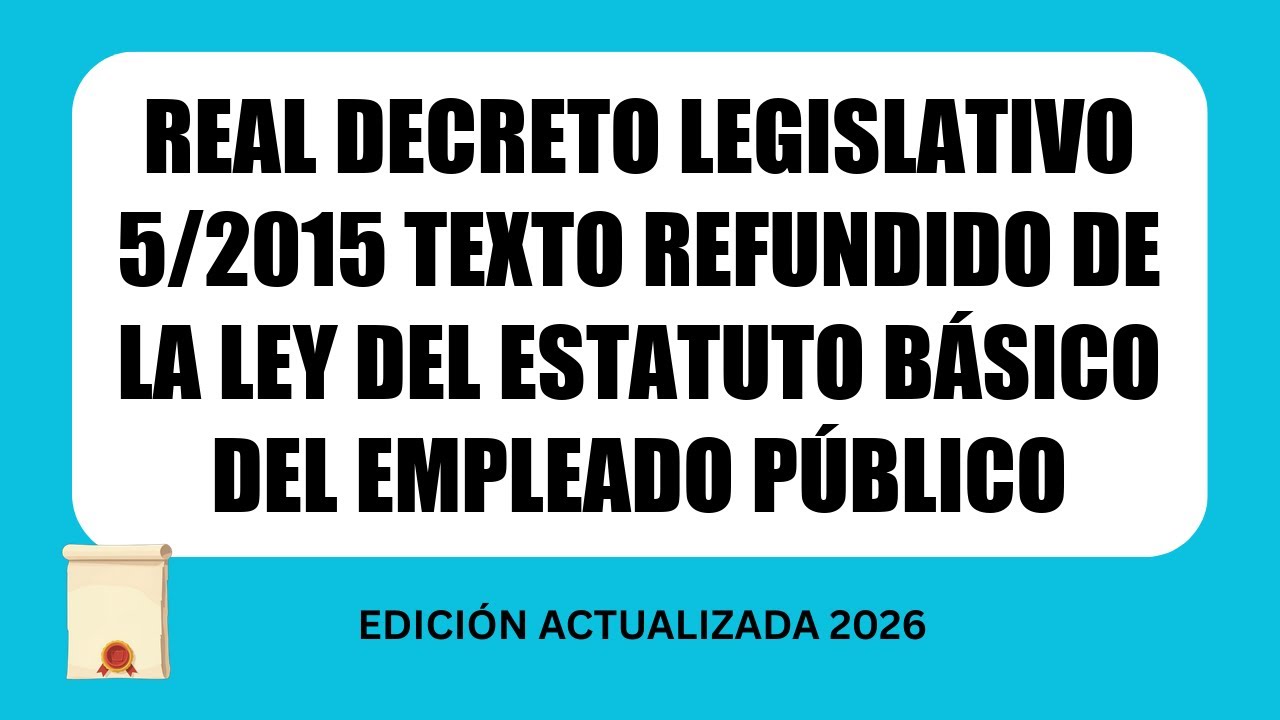 Real Decreto Legislativo 5/2015 texto refundido de la Ley del Estatuto Básico del Empleado Público