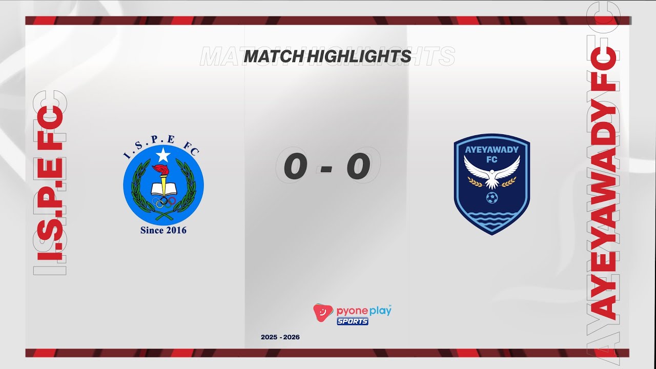 Match Highlights , Myanmar Women League 2025-2026, Week - 18, ISPE FC  0 - 0  AYEYAWADY FC