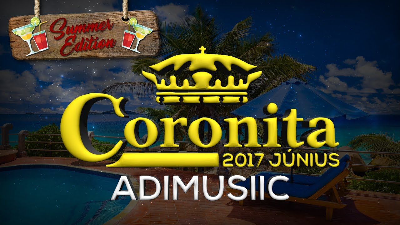 Legjobb Minimal Coronita 2017 Június Free Download @ADIMUSIIC
