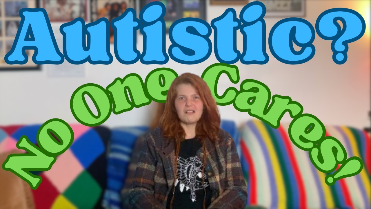 Why Autistic People Can't Access Support
