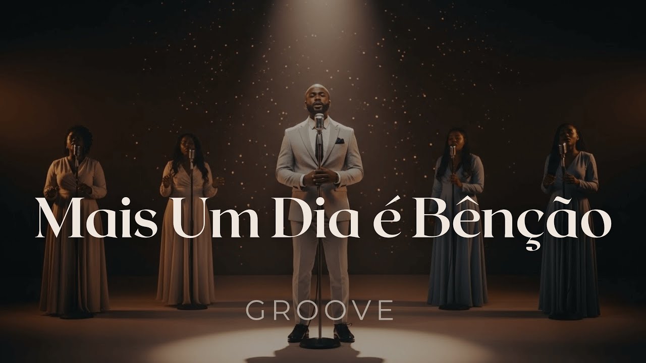 ⭐ Mais Um Dia é Bênção | Groove Worship para Começar o Dia em Paz