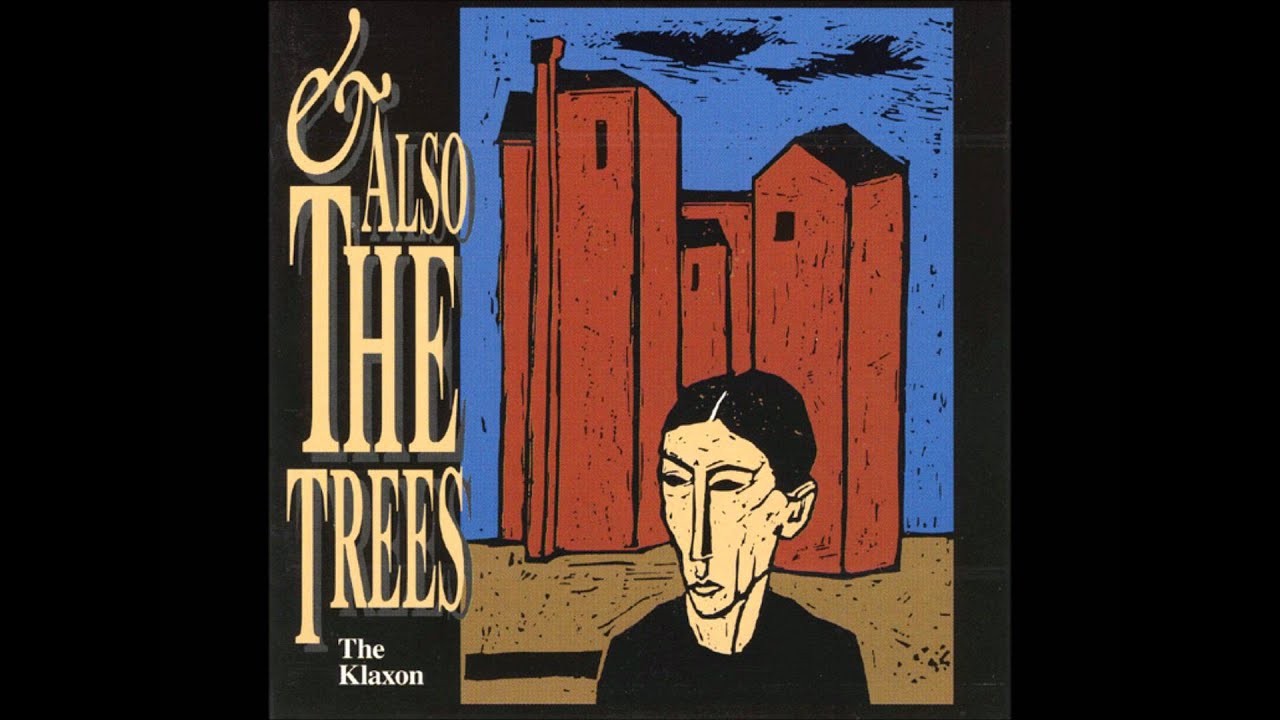 And Also the Trees - The Soul Driver