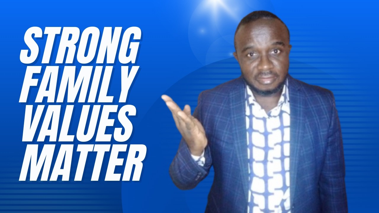 Core family values every strong and healthy home must have.