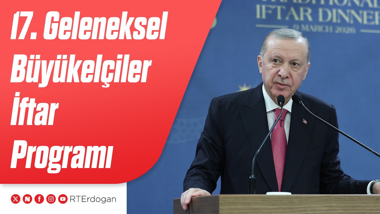 17. Geleneksel Büyükelçiler İftar Programı