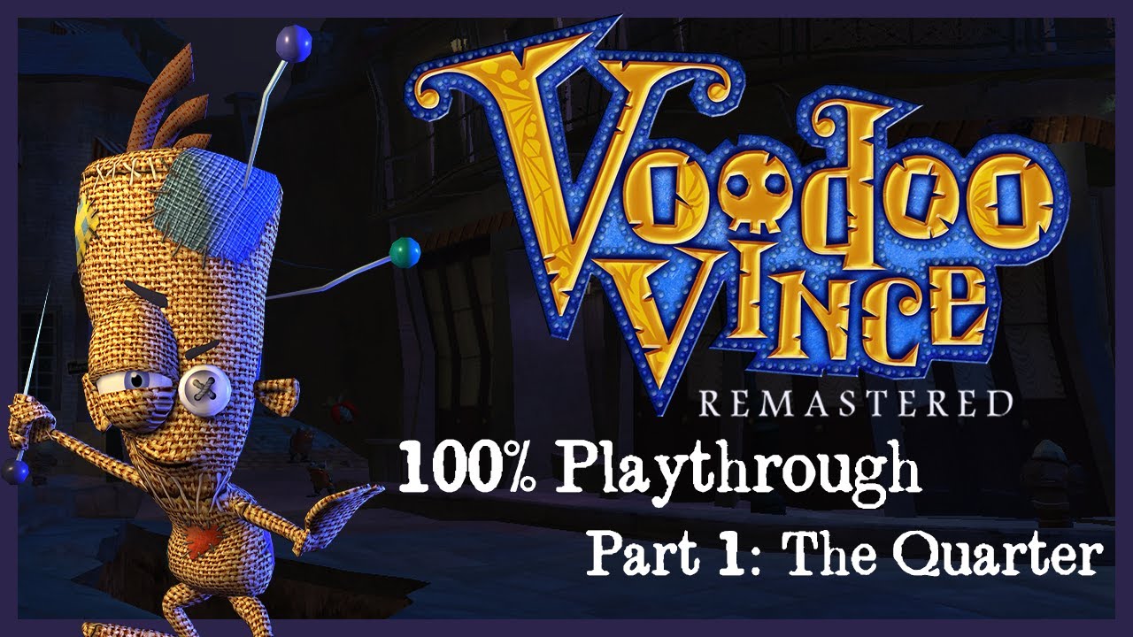 Voodoo Vince: Remastered 100% Playthrough - Part 1 - The Quarter