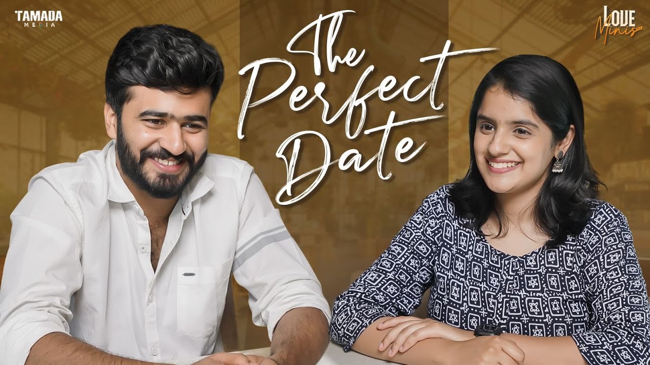 Perfect Date || Love Minis || Tamada Media