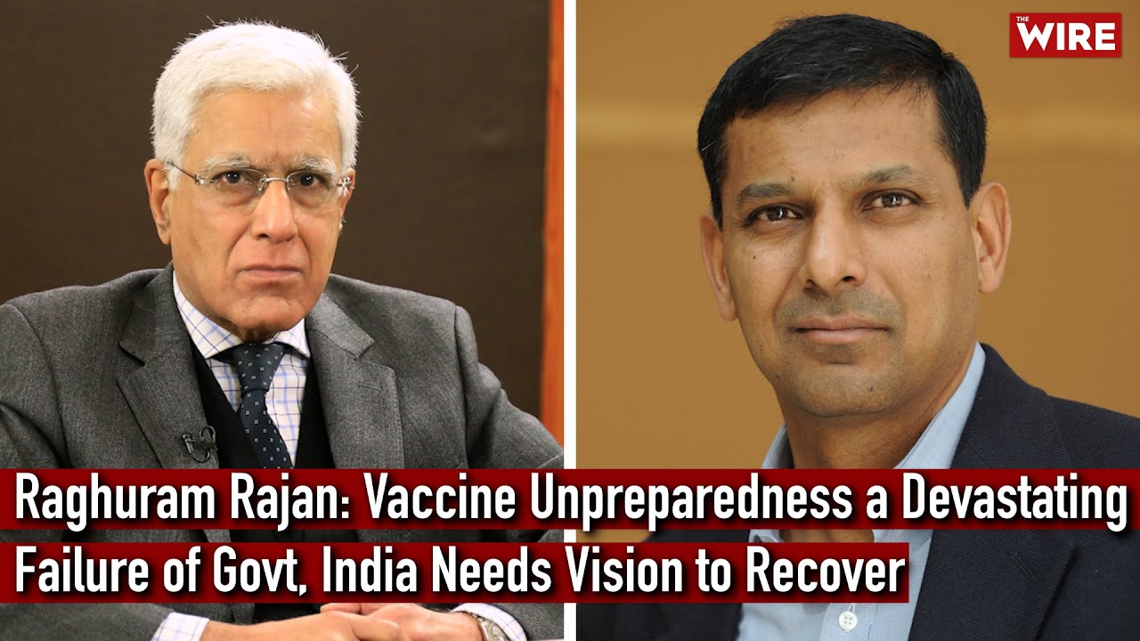 Raghuram Rajan: Vaccine Unpreparedness a Devastating Failure of Govt, India Needs Vision to Recover