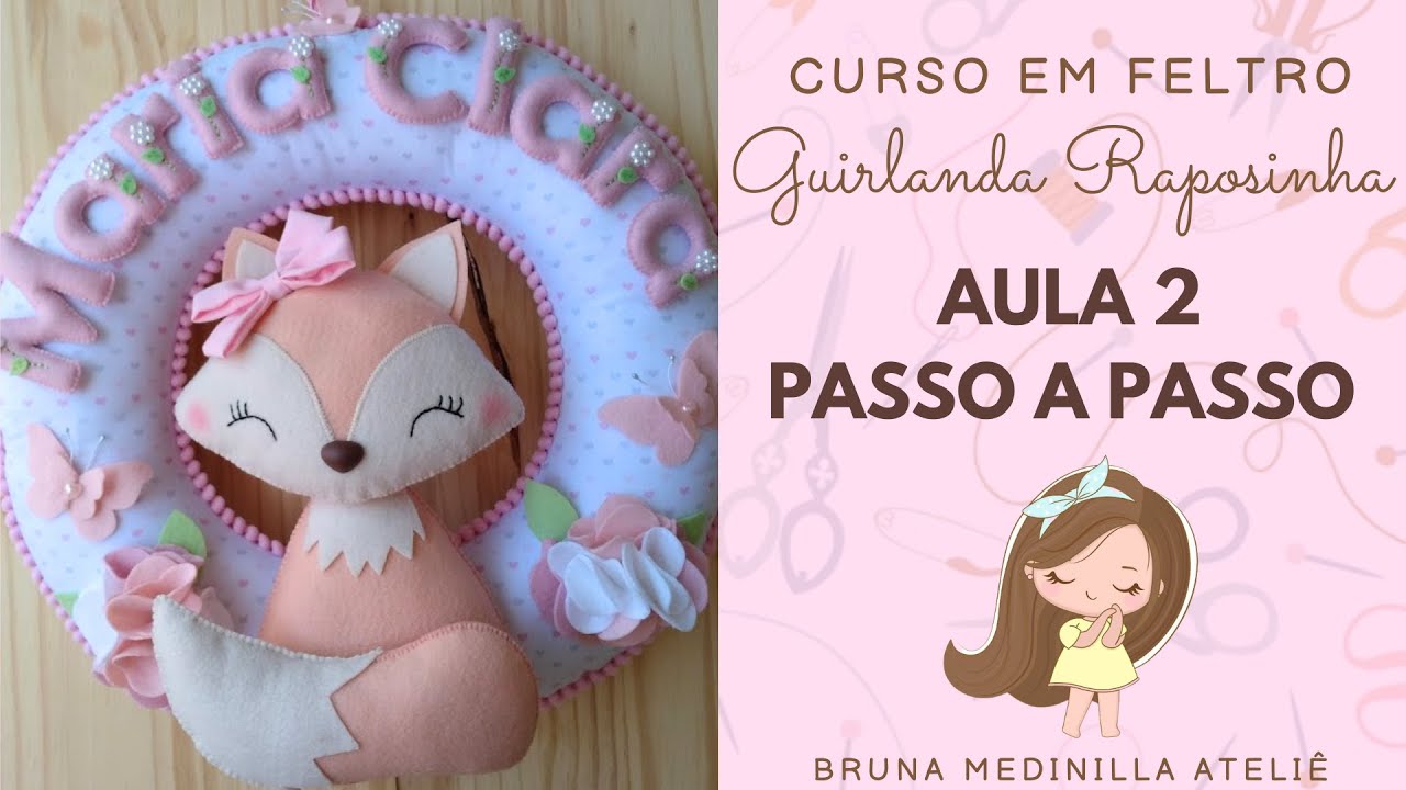 MOLDE GRATUITO - Curso Guirlanda Raposinha - Aula 2 PASSO A PASSO