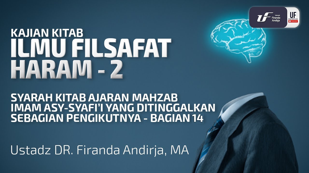 Ilmu Filsafat Haram #2 - Ustadz Dr. Firanda Andirja, M.A.