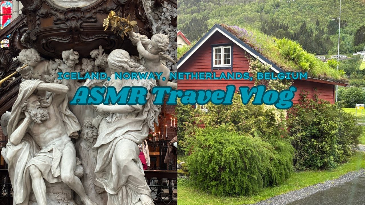 ASMR Travel Vlog | No Talking | Iceland, Norway, Netherlands and Belgium
