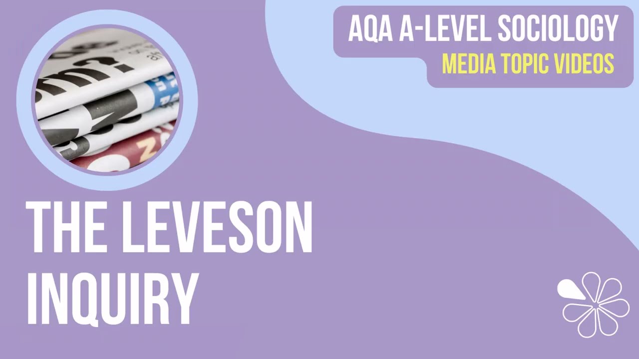 The Leveson Inquiry | The Media | A Level Sociology