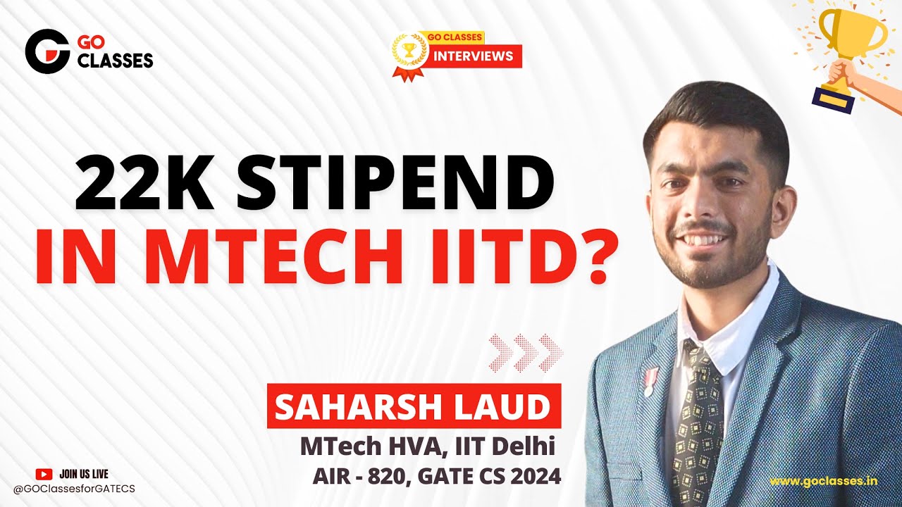 22,000 Stipend in MTech IIT Delhi - MTech HVA | Saharsh Laud AIR - 820 GATE CS 2024