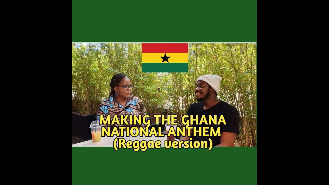 DOULOS NII ABBEY ON THE GHANA NATIONAL ANTHEM (REGGAE VERSION)