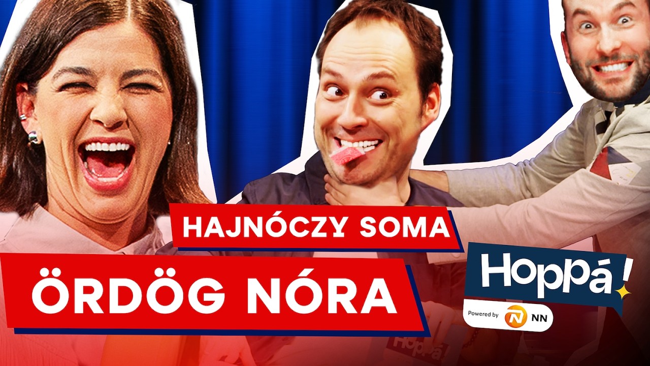 Ezért manipulálsz - Ördög Nóra, Hajnóczy Soma | Hoppá! Show