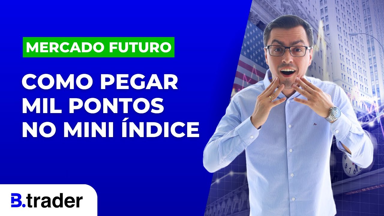 🔴COMO PEGAR MIL PONTOS NO ÍNDICE | B. Trader