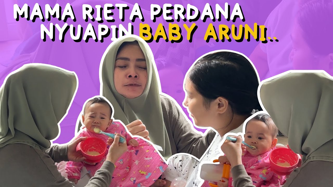 WOW !! AKHIRNYA MAMA RIETA BISA NYUAPIN BABY ARUNI TANPA NANGIS !!