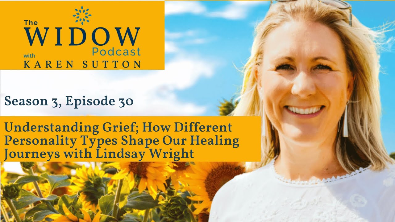 S3 EP30 Understanding Grief; How Different Personality Types Shape Our Healing Journeys