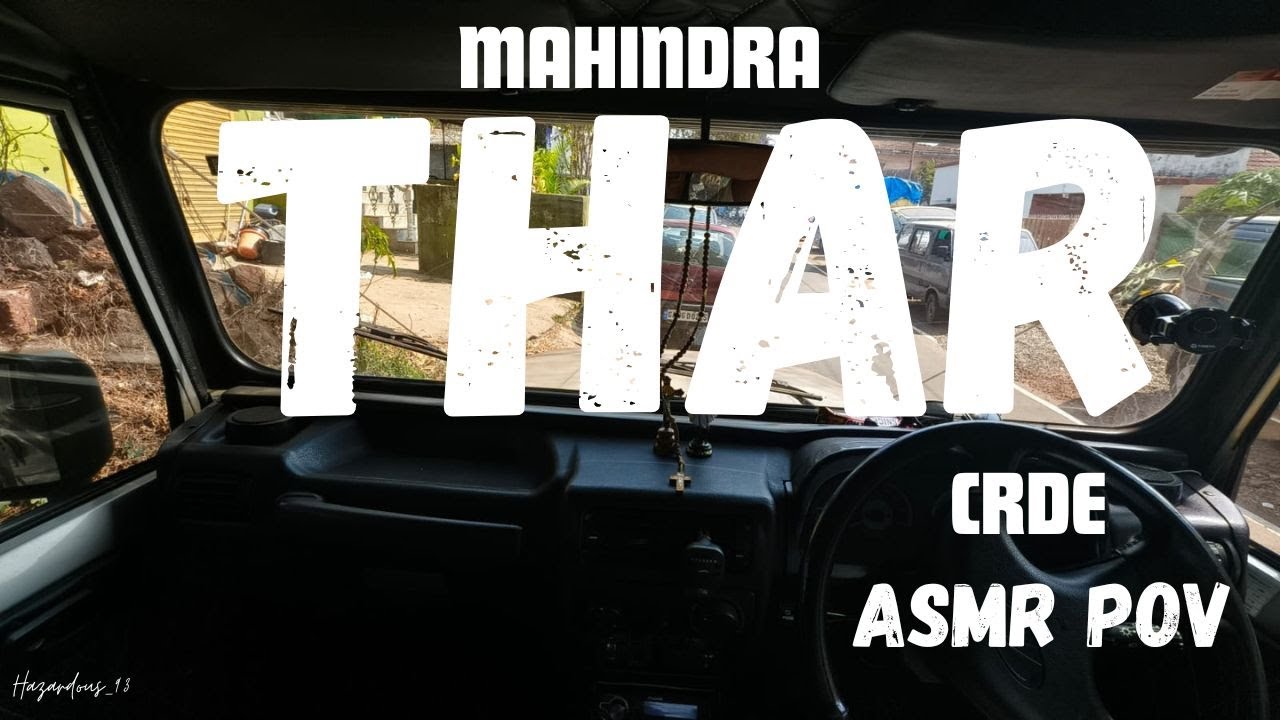 2014 MAHINDRA THAR CRDE - ASMR I POV
