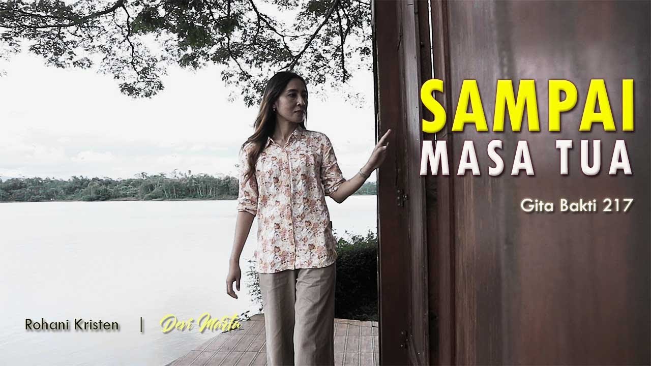 SAMPAI MASA TUA (GB 217) | DEVI MARTA | Rohani Kristen