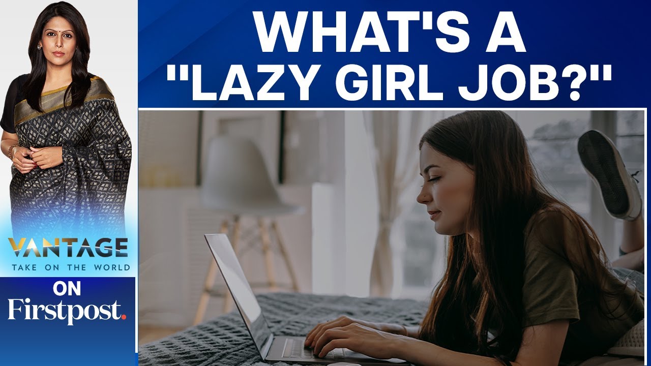 Lazy Girl Jobs: The New Workplace Trend? | Vantage with Palki Sharma