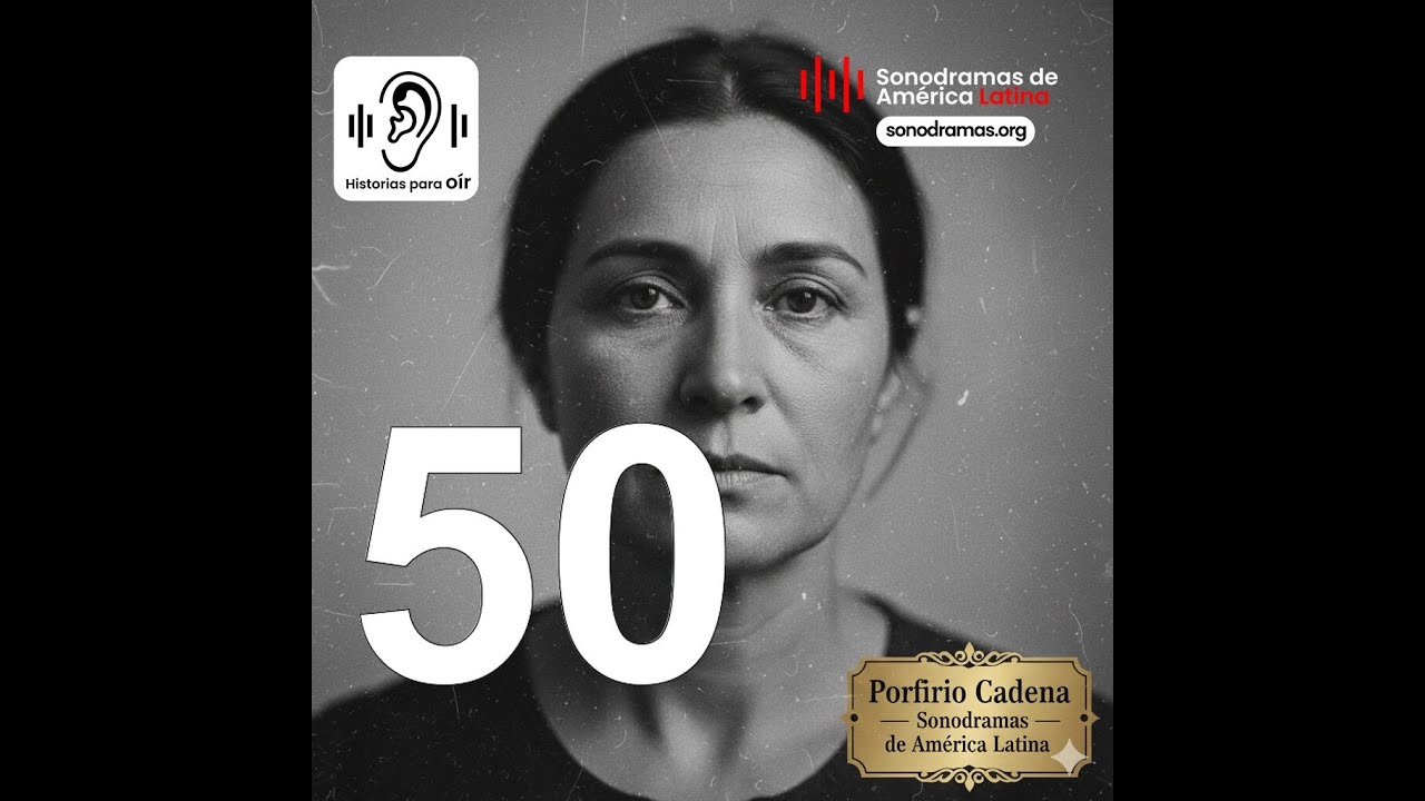 050 – La Vuelta del Bandido 🌵 | Porfirio Cadena | Sonodramas de América Latina