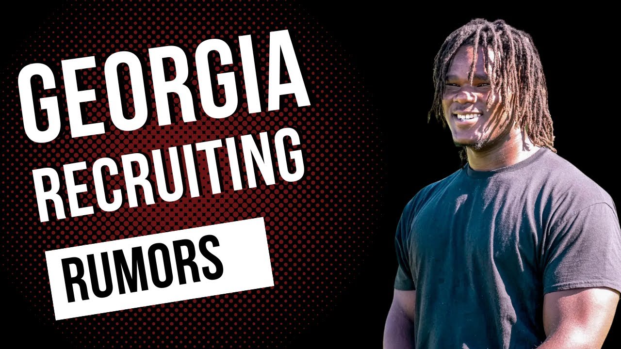 Georgia Recruiting Rumors