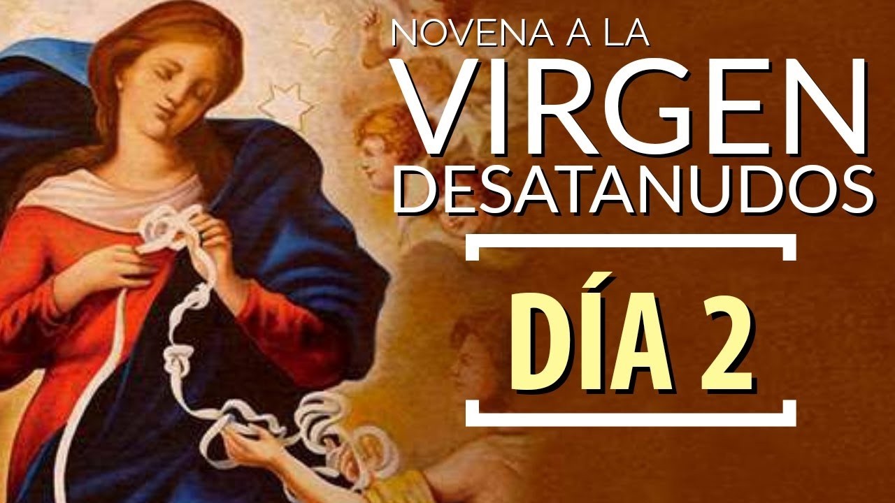 Novena a la Virgen Desatanudos , DIA 2 Jueves 12 Febrero 2026 ((en vivo))