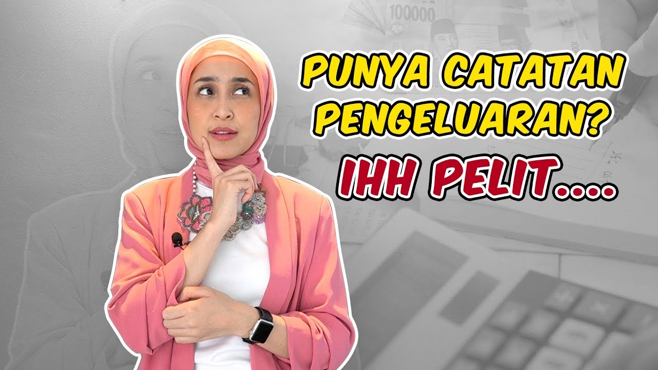 GAJIAN PAZ - Cara Mencatat Pengeluaran Keuangan, Jadi Pelit atau Awet ?