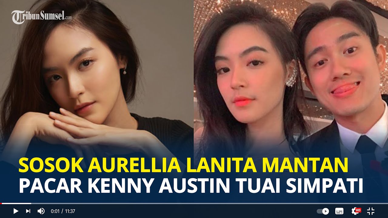 SOSOK Aurellia Lanita Mantan Kenny Austin Tuai Simpati Netizen, Pacaran 6 Tahun dan Akhirnya Kandas