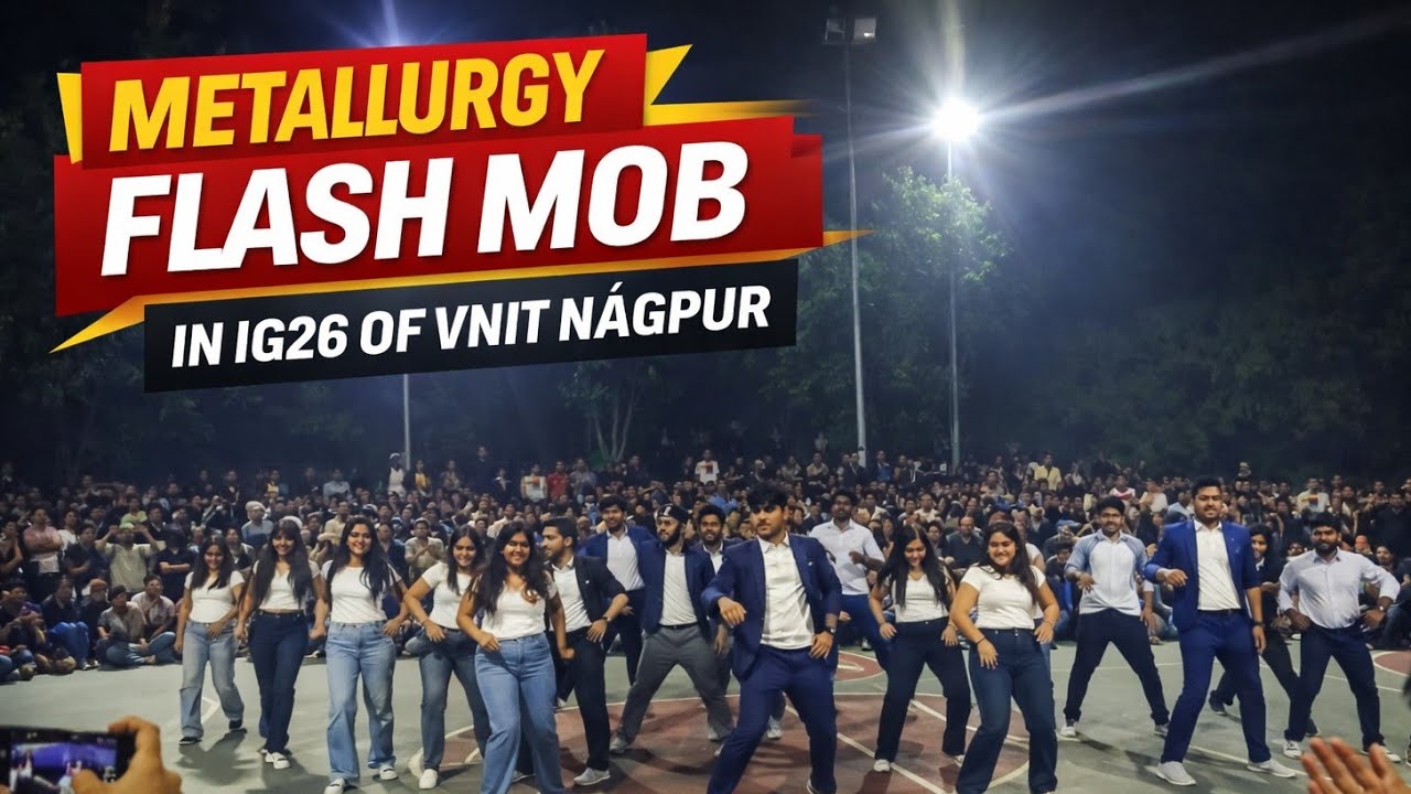 IG 26 | INSTITUTE GATHERING 26 | MME | METALLURGY ENGG | VNIT NAGPUR 