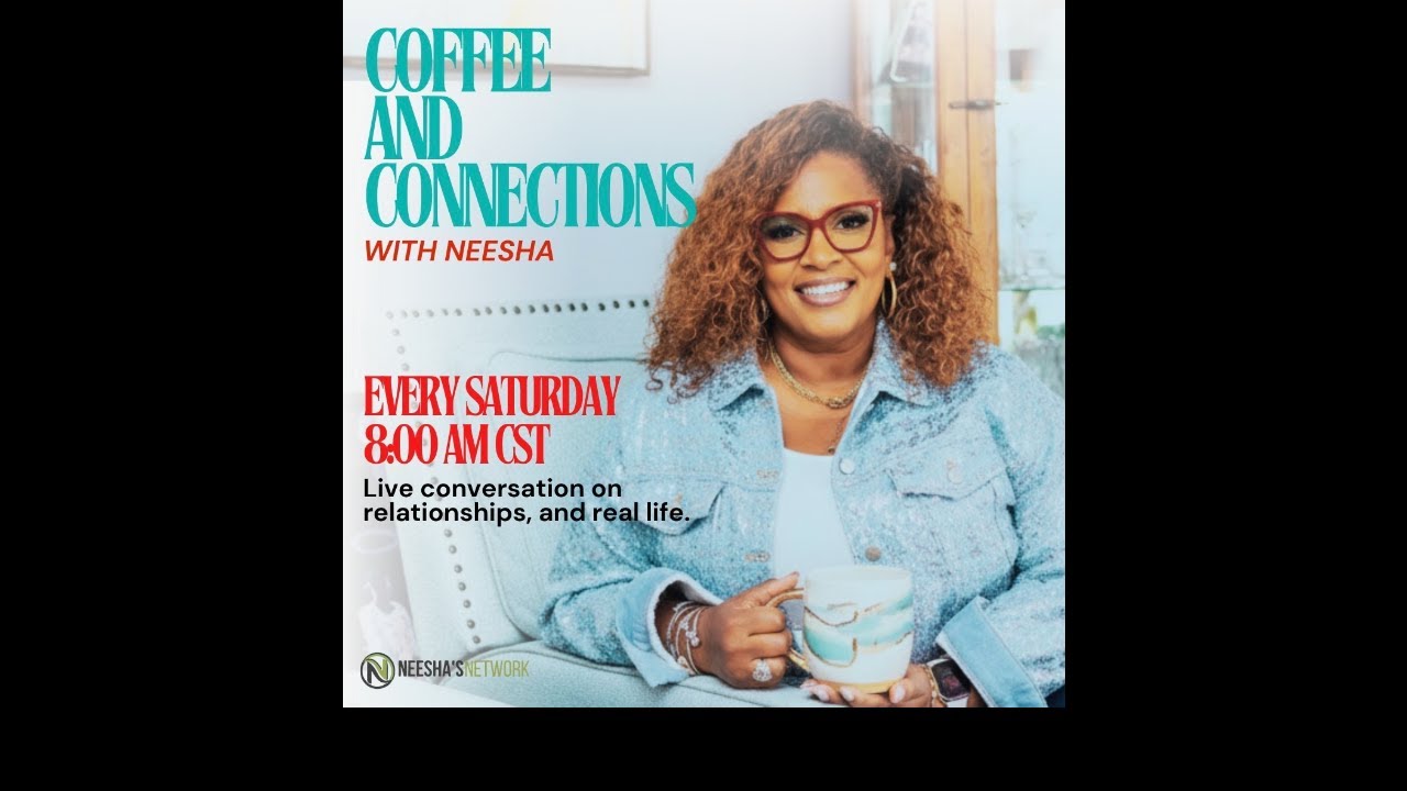 Coffee & Connections with Neesha