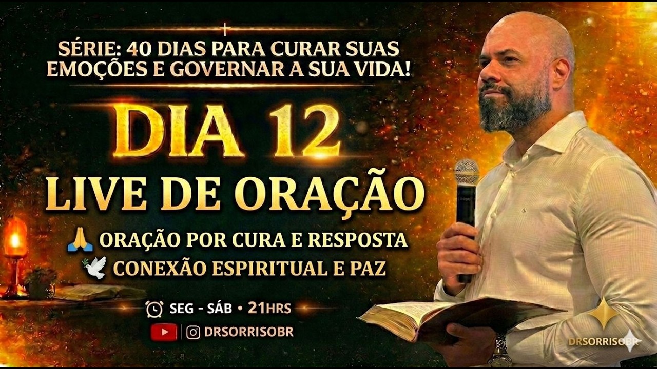 LIVE DE ORAÇÃO | 12/40 | Administre suas emoções | #12