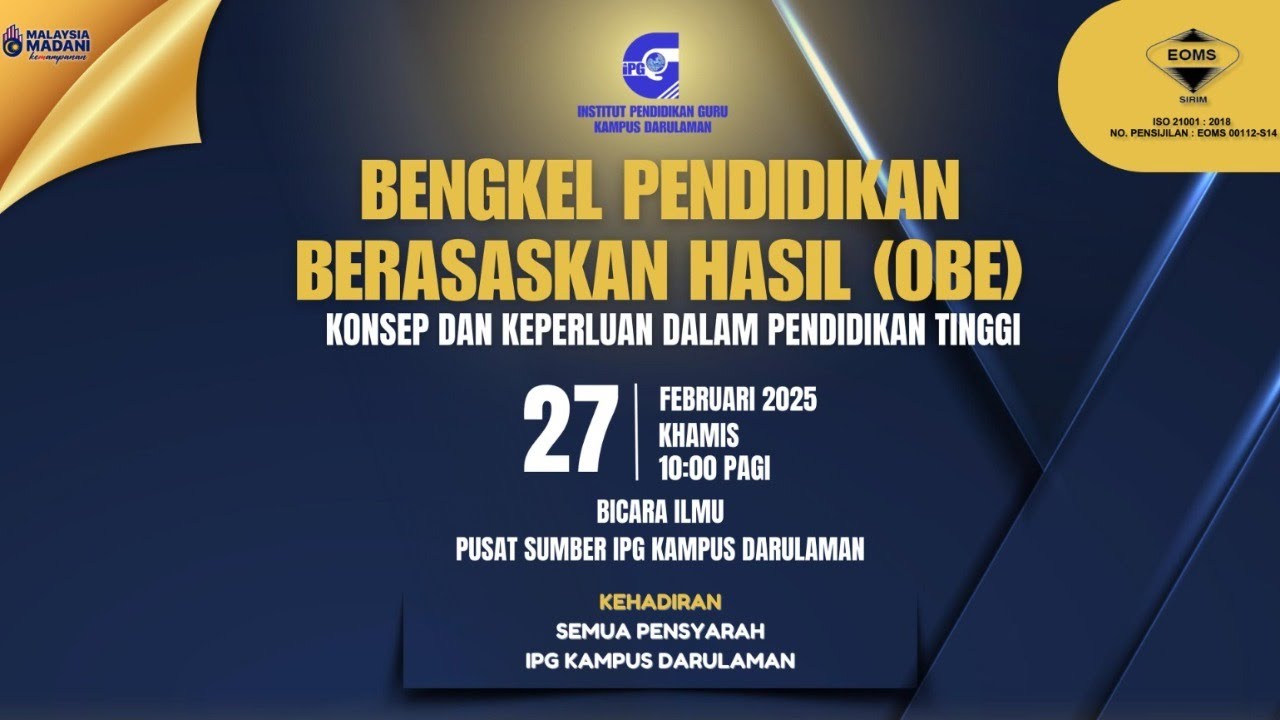 BENGKEL PENDIDIKAN BERASASKAN HASIL (OBE) | KONSEP DAN KEPERLUAN DALAM PENDIDIKAN TINGGI